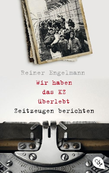 Buchcover und Innenansicht für das Buch: Wir haben das KZ überlebt - Zeitzeugen berichten