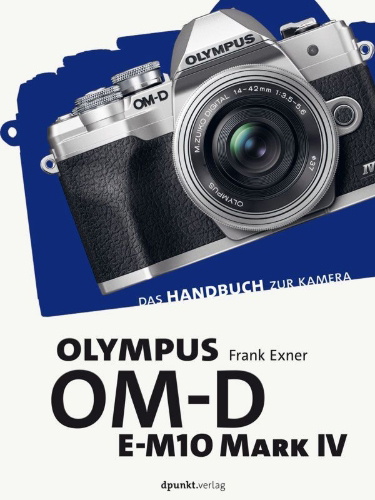 Buchcover und Innenansicht für das Buch: Olympus OM-D E-M10 Mark IV