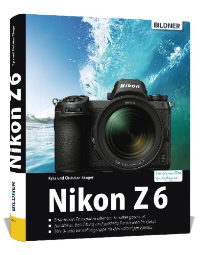 Buchcover und Innenansicht für das Buch: Nikon Z6 - Für bessere Fotos von Anfang an