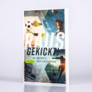 Buchcover und Innenansicht für das Buch: Rausgekickt! Da waren's nur noch zehn