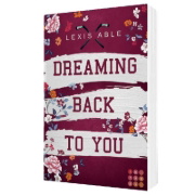 Buchcover und Innenansicht für das Buch: Dreaming Back to You ('Back to You'-Reihe 3)