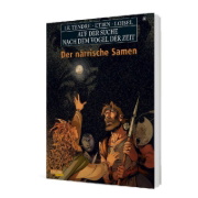 Buchcover und Innenansicht für das Buch: Auf der Suche nach dem Vogel der Zeit 11: Der närrische Samen