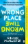 Buchcover und Innenansicht für das Buch: Wrong Place Wrong Time
