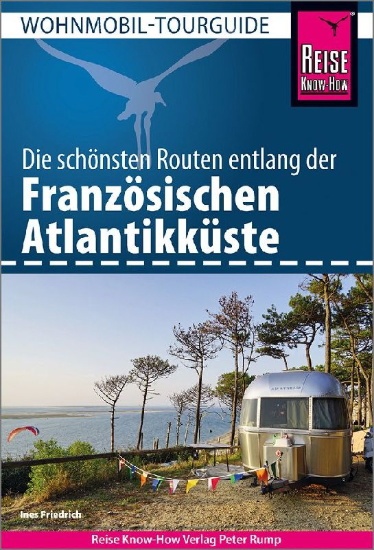 Buchcover und Innenansicht für das Buch: Reise Know-How Wohnmobil-Tourguide Französische Atlantikküste