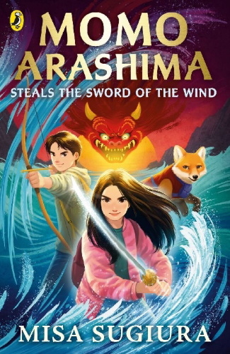 Buchcover und Innenansicht für das Buch: Momo Arashima Steals the Sword of the Wind
