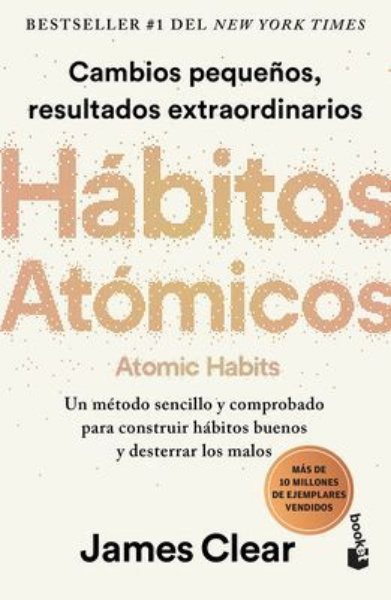 Buchcover und Innenansicht für das Buch: Hábitos Atómicos: Cambios Pequeños, Resultados Extraordinarios / Atomic Habits
