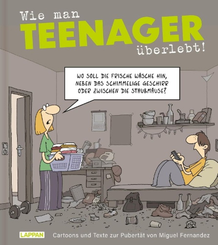 Buchcover und Innenansicht für das Buch: Wie man Teenager überlebt!