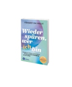 Buchcover und Innenansicht für das Buch: Wieder spüren, wer ich bin