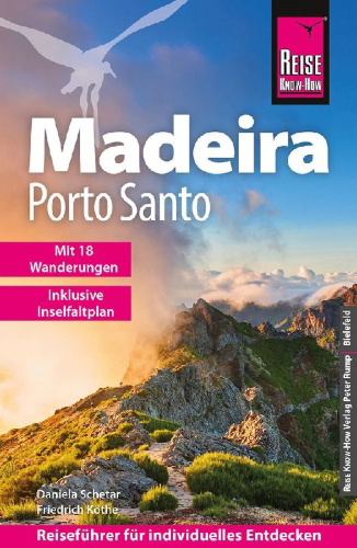 Buchcover und Innenansicht für das Buch: Reise Know-How Reiseführer Madeira und Porto Santo mit 18 Wanderungen inklusive Inselfaltplan