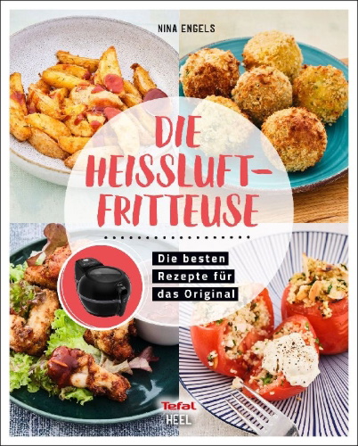Buchcover und Innenansicht für das Buch: Tefal: Die Heißluftfritteuse