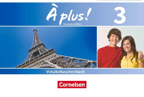 Buchcover und Innenansicht für das Buch: À plus! Nouvelle édition. Band 3. Vokabeltaschenbuch