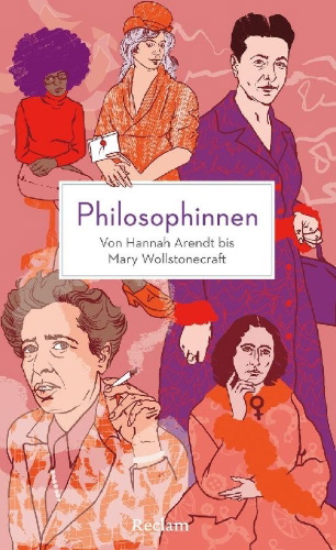 Buchcover und Innenansicht für das Buch: Philosophinnen. Von Hannah Arendt bis Mary Wollstonecraft