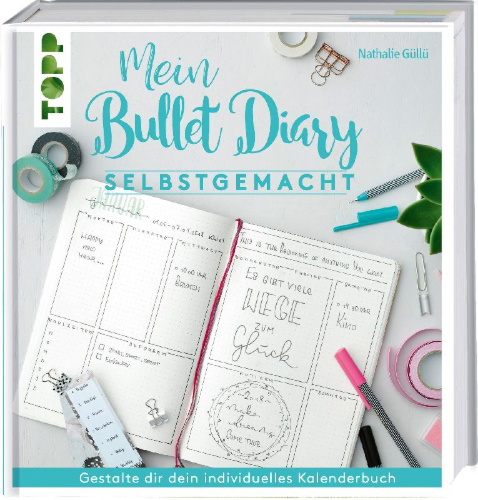 Buchcover und Innenansicht für das Buch: Mein Bullet Diary selbstgemacht. So wird dein Kalender zum Kreativbuch