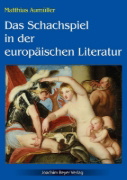 Buchcover und Innenansicht für das Buch: Das Schachspiel in der europäischen Literatur