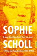 Buchcover und Innenansicht für das Buch: Sophie Scholl. Eine Kostbarkeit für immer