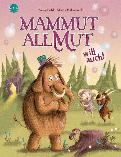 Buchcover und Innenansicht für das Buch: Mammut Allmut will auch!