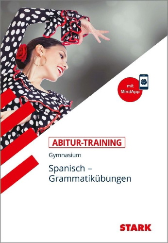 Buchcover und Innenansicht für das Buch: STARK Abitur-Training - Spanisch Grammatikübungen