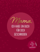 Buchcover und Innenansicht für das Buch: Mama, ich habe ein Buch für dich geschrieben