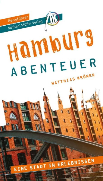 Buchcover und Innenansicht für das Buch: Hamburg - Abenteuer Reiseführer Michael Müller Verlag