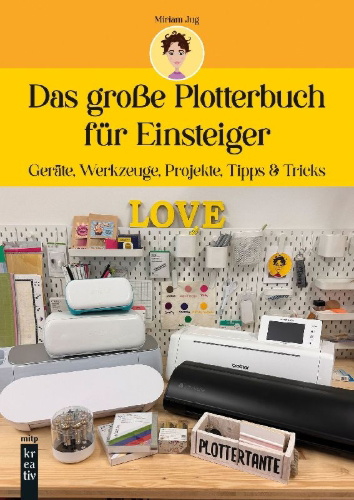 Buchcover und Innenansicht für das Buch: Das große Plotterbuch für Einsteiger
