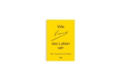 Buchcover und Innenansicht für das Buch: Wie Vincent das Leben sah: 150 inspirierende Zitate
