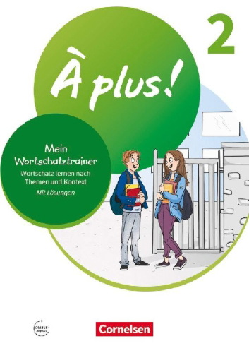 Buchcover und Innenansicht für das Buch: À plus ! 1. und 2. Fremdsprache. Band 2 - Mein Wortschatztrainer