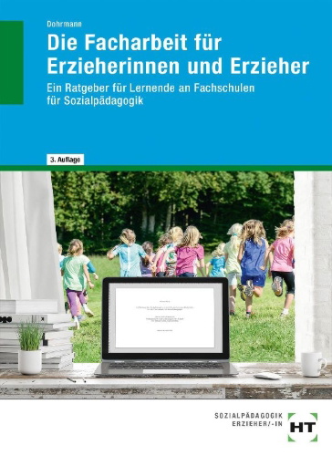 Buchcover und Innenansicht für das Buch: Die Facharbeit für Erzieherinnen und Erzieher