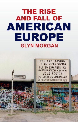 Buchcover und Innenansicht für das Buch: The Rise and Fall of American Europe