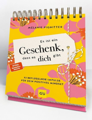 Buchcover und Innenansicht für das Buch: Es ist ein Geschenk, dass es dich gibt - Der Tischaufsteller zum SPIEGEL Bestseller