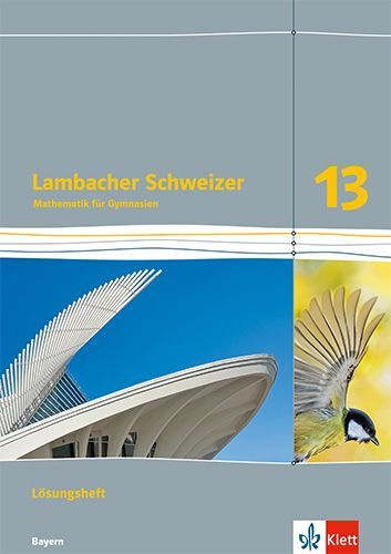 Buchcover und Innenansicht für das Buch: Lambacher Schweizer Mathematik 13. Lösungen Klasse 13. Ausgabe Bayern