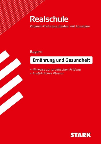 Buchcover und Innenansicht für das Buch: STARK Ernährung und Gesundheit - Realschulabschluss Bayern - Prüfungsvorbereitung