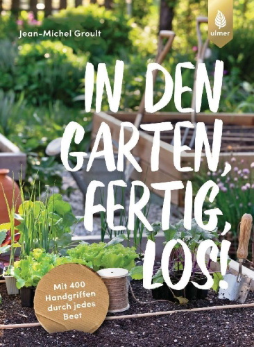 Buchcover und Innenansicht für das Buch: In den Garten, fertig, los!