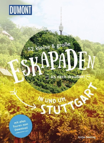 Buchcover und Innenansicht für das Buch: 52 kleine & große Eskapaden in und um Stuttgart