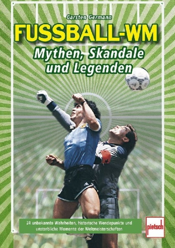 Buchcover und Innenansicht für das Buch: Fußball-WM: Mythen, Skandale und Legenden