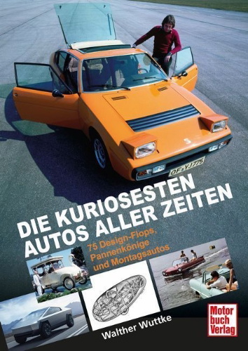 Buchcover und Innenansicht für das Buch: Die kuriosesten Autos aller Zeiten
