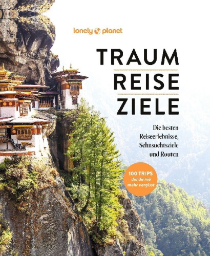 Buchcover und Innenansicht für das Buch: LONELY PLANET Bildband TRAUMREISEZIELE
