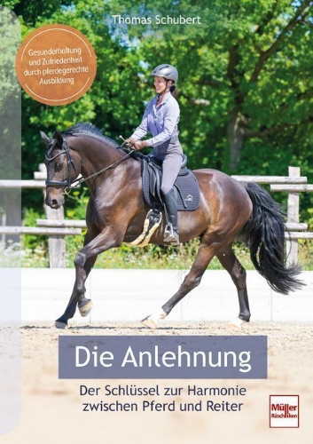 Buchcover und Innenansicht für das Buch: Die Anlehnung - Der Schlüssel zur Harmonie zwischen Pferd und Reiter