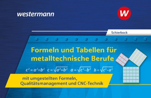 Buchcover und Innenansicht für das Buch: Formeln und Tabellen für metalltechnische Berufe mit umgestellten Formeln, Qualitätsmanagement und CNC-Technik