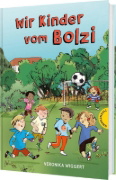 Buchcover und Innenansicht für das Buch: Wir Kinder vom Bolzi