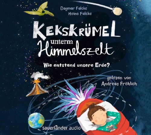 Buchcover und Innenansicht für das Buch: Kekskrümel unterm Sternenzelt. Wie entstand unsere Erde?