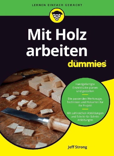 Buchcover und Innenansicht für das Buch: Mit Holz arbeiten für Dummies