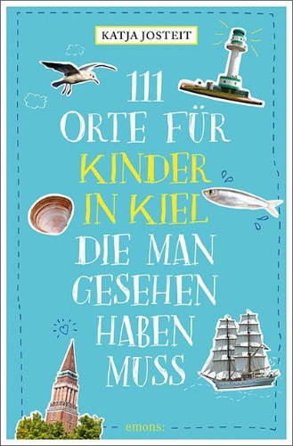 Buchcover und Innenansicht für das Buch: 111 Orte für Kinder in Kiel, die man gesehen haben muss
