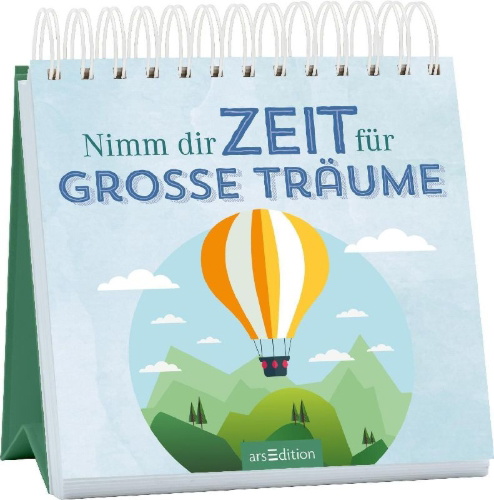 Buchcover und Innenansicht für das Buch: Nimm dir Zeit für große Träume