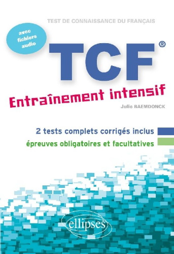 Buchcover und Innenansicht für das Buch: FLE ¿ TCF ¿ Entraînement intensif ¿ avec fichiers audio (Français Langue Etrangère)