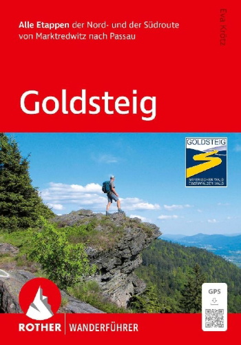 Buchcover und Innenansicht für das Buch: ROTHER Wanderführer Goldsteig. Alle Etappen der Nord- und der Südroute von Marktredwitz nach Passau