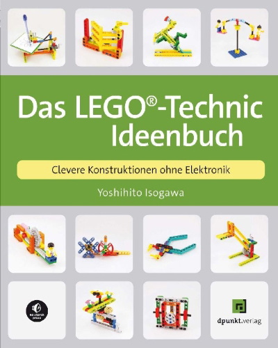 Buchcover und Innenansicht für das Buch: Das LEGO®-Technic-Ideenbuch