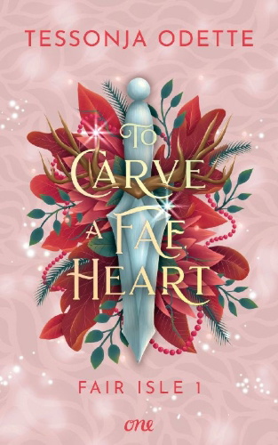 Buchcover und Innenansicht für das Buch: To Carve a Fae Heart - Fair Isle 1