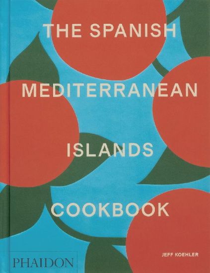 Buchcover und Innenansicht für das Buch: The Spanish Mediterranean Islands Cookbook