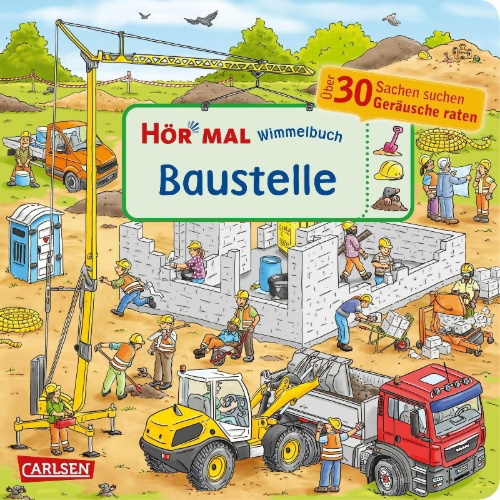 Buchcover und Innenansicht für das Buch: Hör mal (Soundbuch): Wimmelbuch: Baustelle