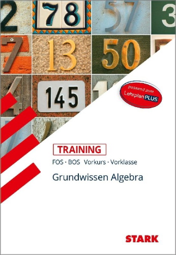 Buchcover und Innenansicht für das Buch: STARK Training FOS/BOS - Mathematik Grundwissen Algebra (Vorkurs/Vorklasse)
